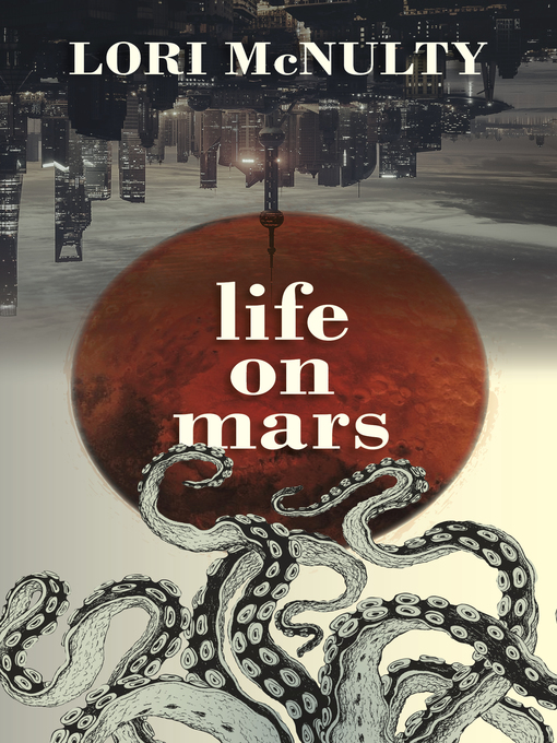 Title details for Life on Mars by Lori McNulty - Available